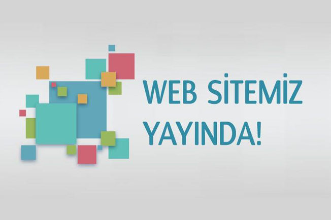 Web Sitemiz Yayına Girmiştir.